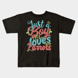 Just A Boy Who Loves Parrots Gift graphic Kids T-Shirt